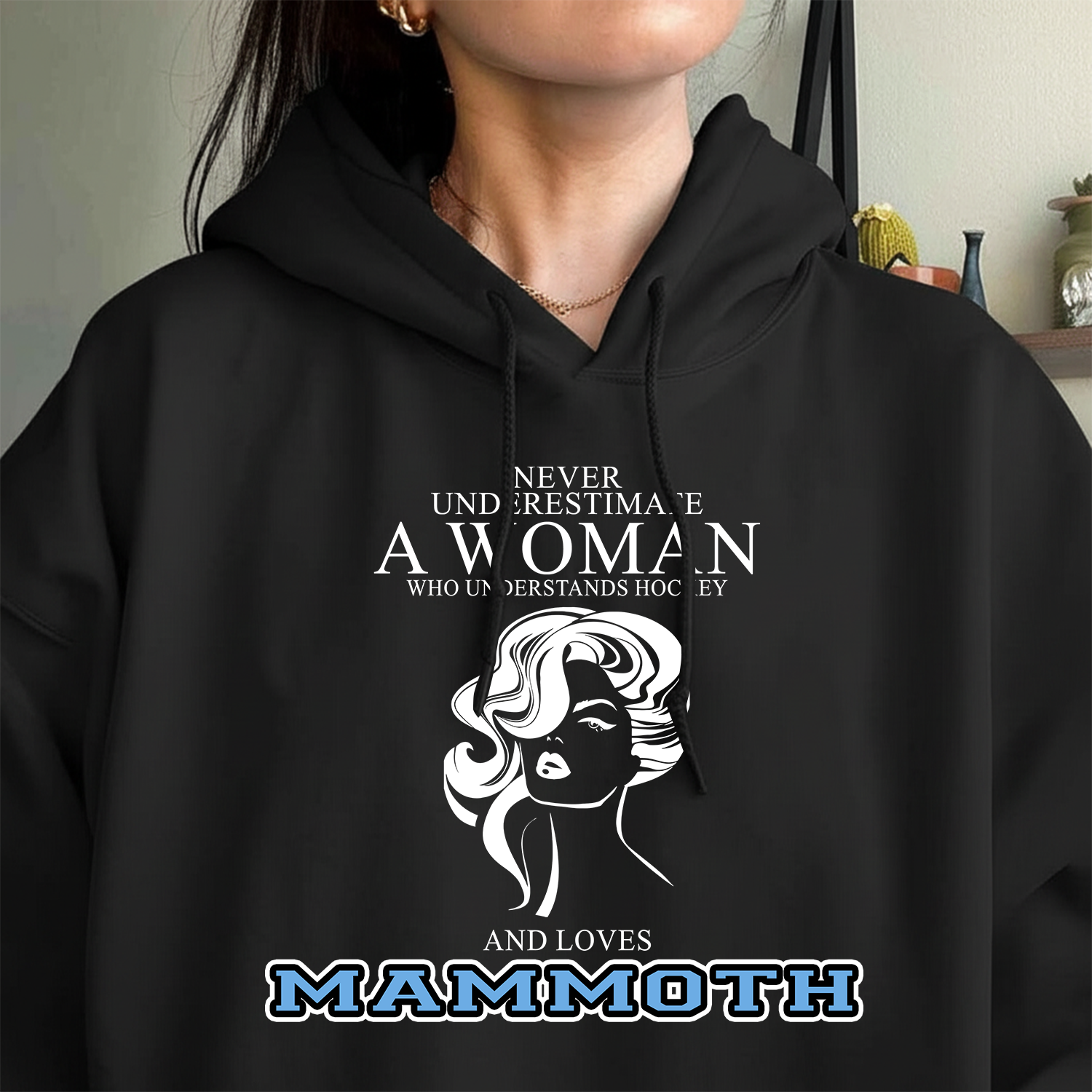 Never Underestimate A Woman Who Understand Hockey And Loves Mammoth Hoodie- Never Underestimate Sweatshirt- Custom Hoodies
