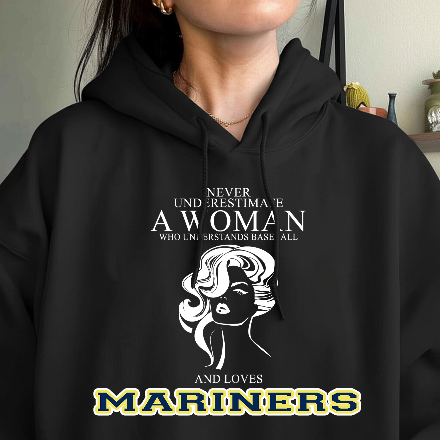 Never Underestimate A Woman Who Understand Baseball And Loves Mariners Hoodie- Never Underestimate Sweatshirt- Custom Hoodies