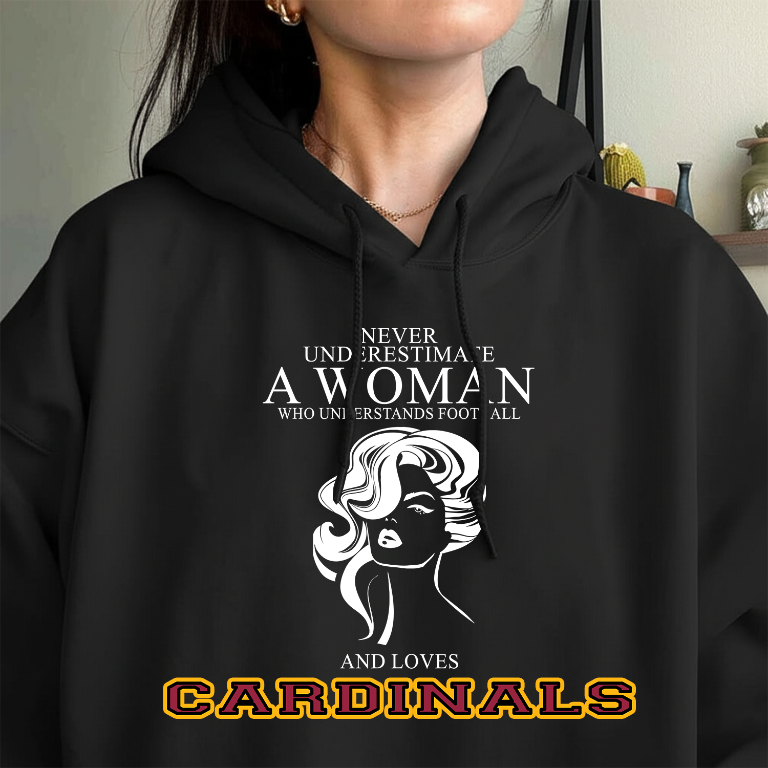 Never Underestimate A Woman Who Understand Football And Loves Cardinals Hoodie- Never Underestimate Sweatshirt- Custom Hoodies