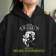 Never Underestimate A Woman Who Understand Hockey And Loves Blackhawks Hoodie- Never Underestimate Sweatshirt- Custom Hoodies