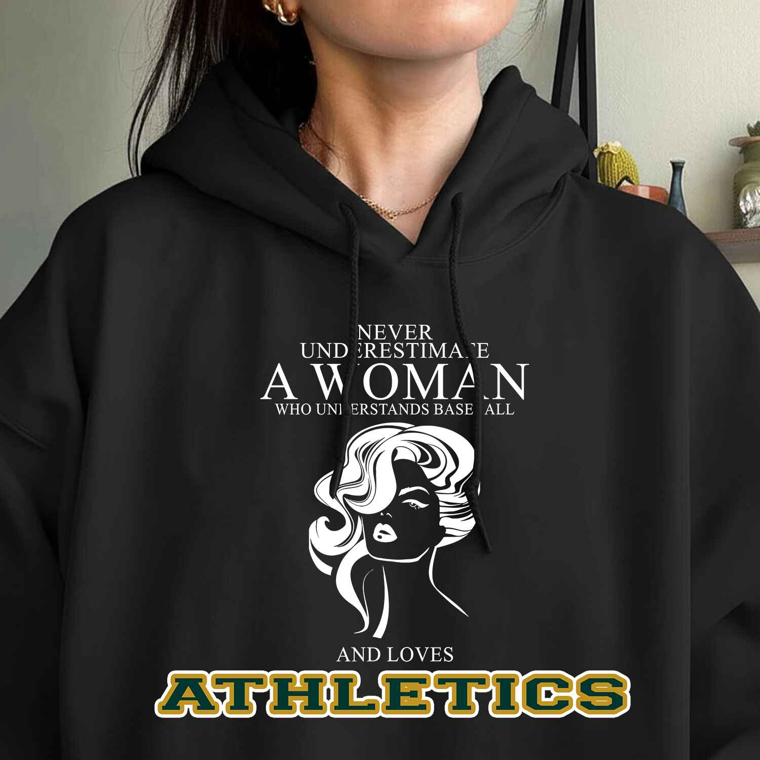 Never Underestimate A Woman Who Understand Baseball And Loves Athletics Hoodie- Never Underestimate Sweatshirt- Custom Hoodies