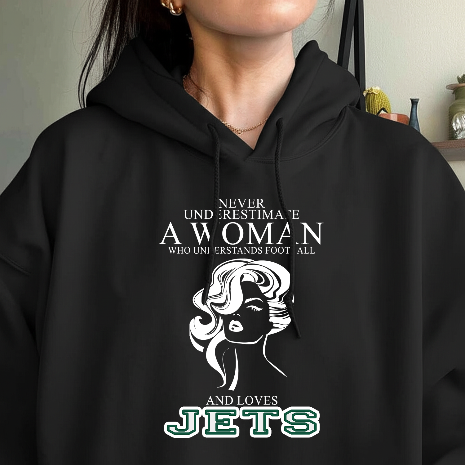 Never Underestimate A Woman Who Understand Football And Loves Jets Hoodie- Never Underestimate Sweatshirt- Custom Hoodies