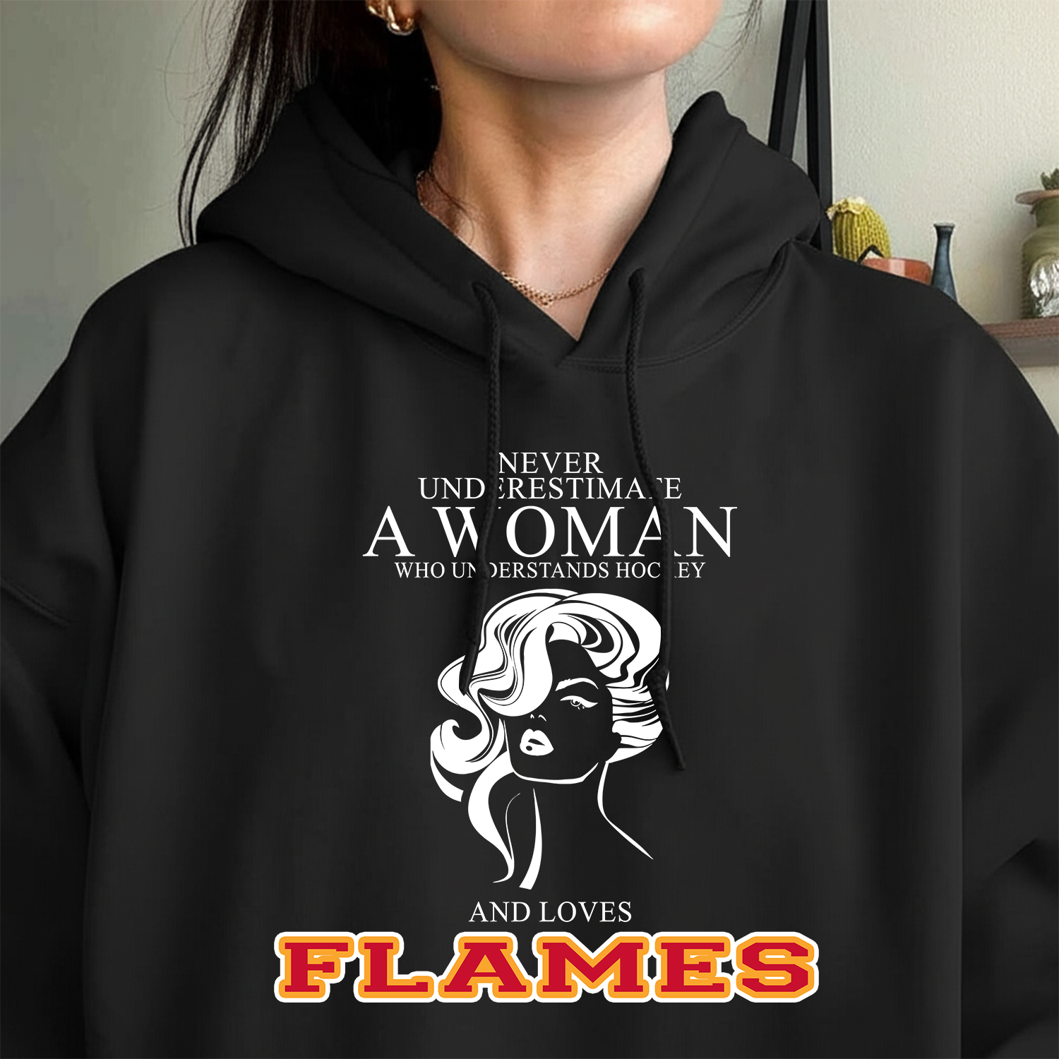 Never Underestimate A Woman Who Understand Hockey And Loves Flames Hoodie- Never Underestimate Sweatshirt- Custom Hoodies