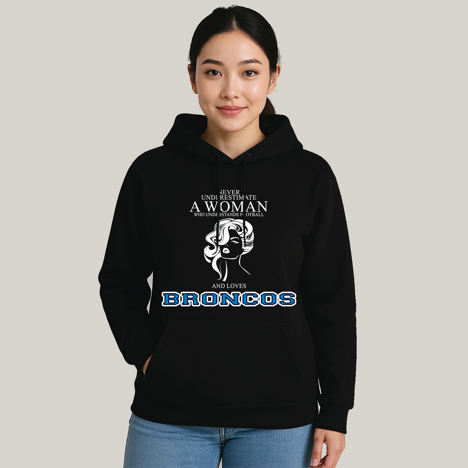 Never Underestimate A Woman Who Understand Football And Loves Broncos Hoodie- Never Underestimate Sweatshirt- Custom Hoodies