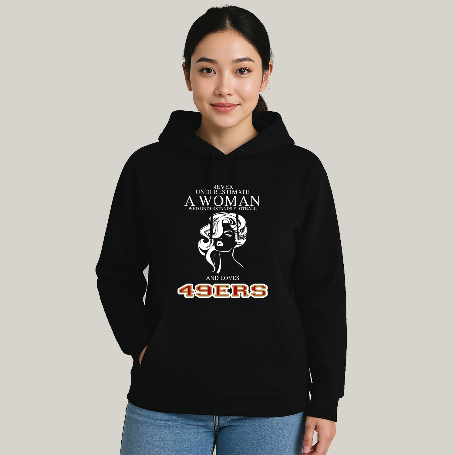 Never Underestimate A Woman Who Understand Football And Loves 49ers Hoodie- Never Underestimate Sweatshirt- Custom Hoodies
