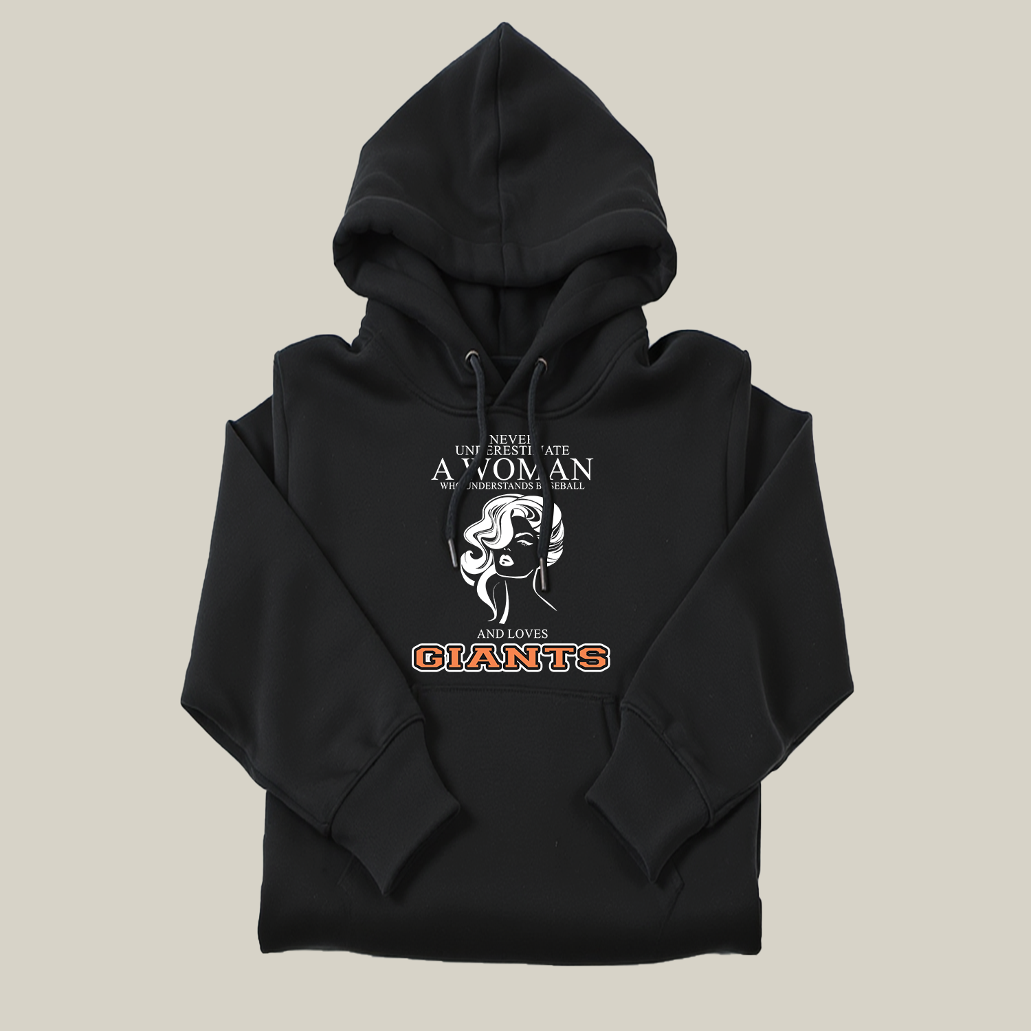 Never Underestimate A Woman Who Understand Baseball And Loves Giants Hoodie- Never Underestimate Sweatshirt- Custom Hoodies