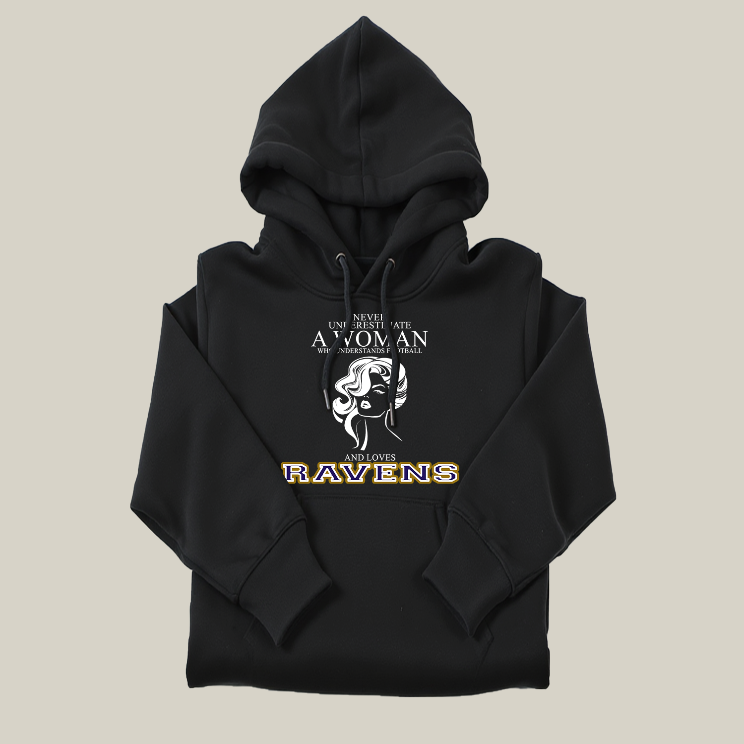 Never Underestimate A Woman Who Understand Football And Loves Ravens Hoodie- Never Underestimate Sweatshirt- Custom Hoodies