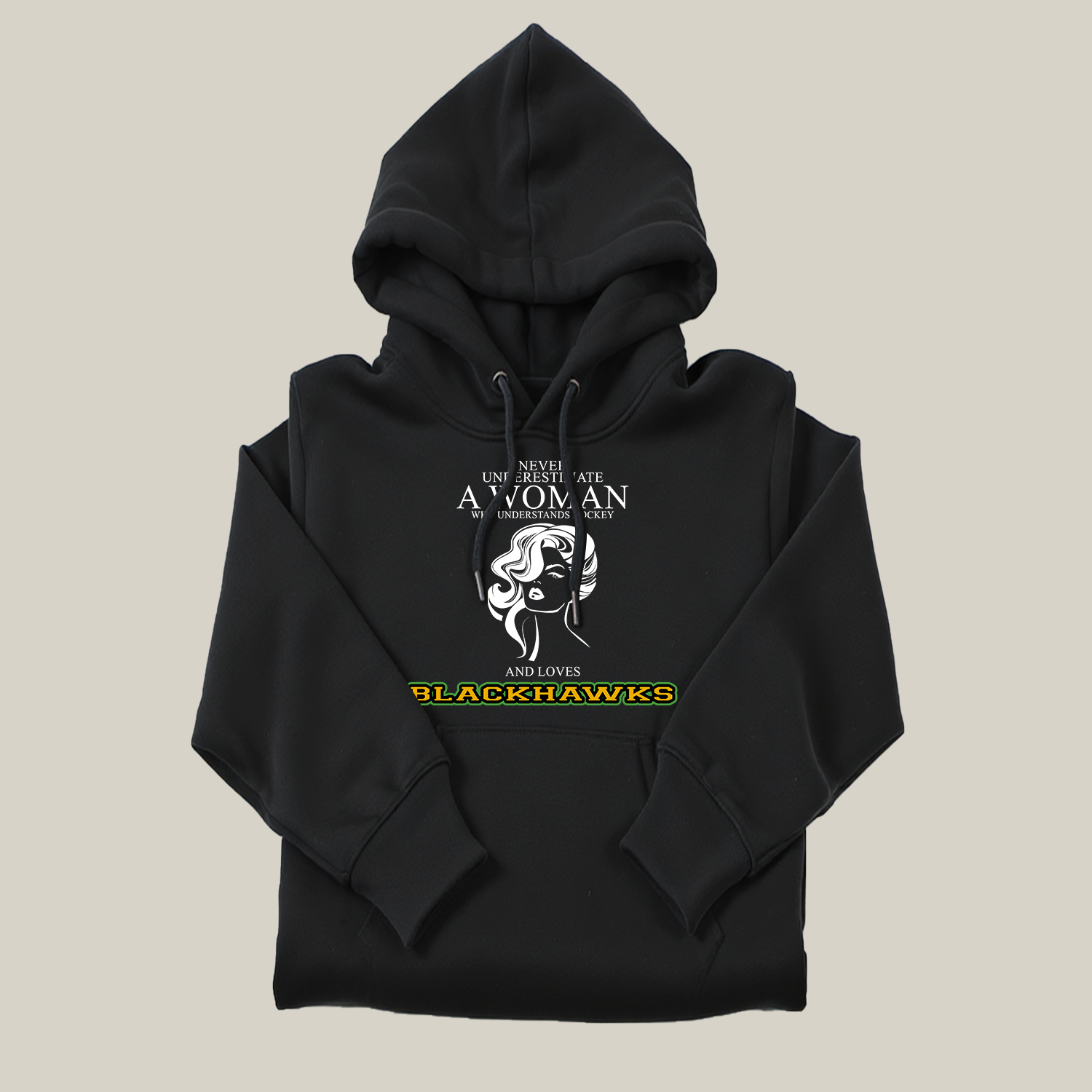 Never Underestimate A Woman Who Understand Hockey And Loves Blackhawks Hoodie- Never Underestimate Sweatshirt- Custom Hoodies