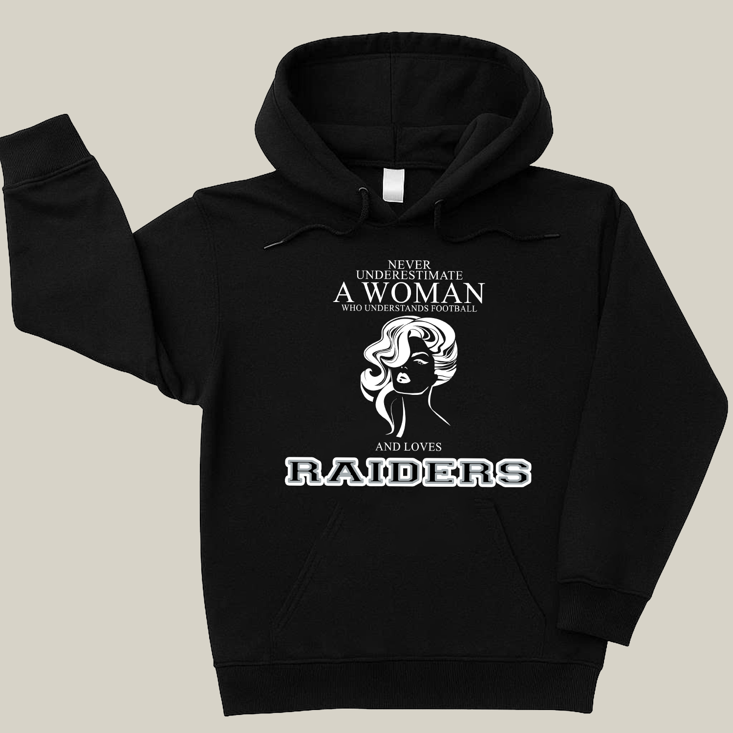 Never Underestimate A Woman Who Understand Football And Loves Raiders Hoodie- Never Underestimate Sweatshirt- Custom Hoodies
