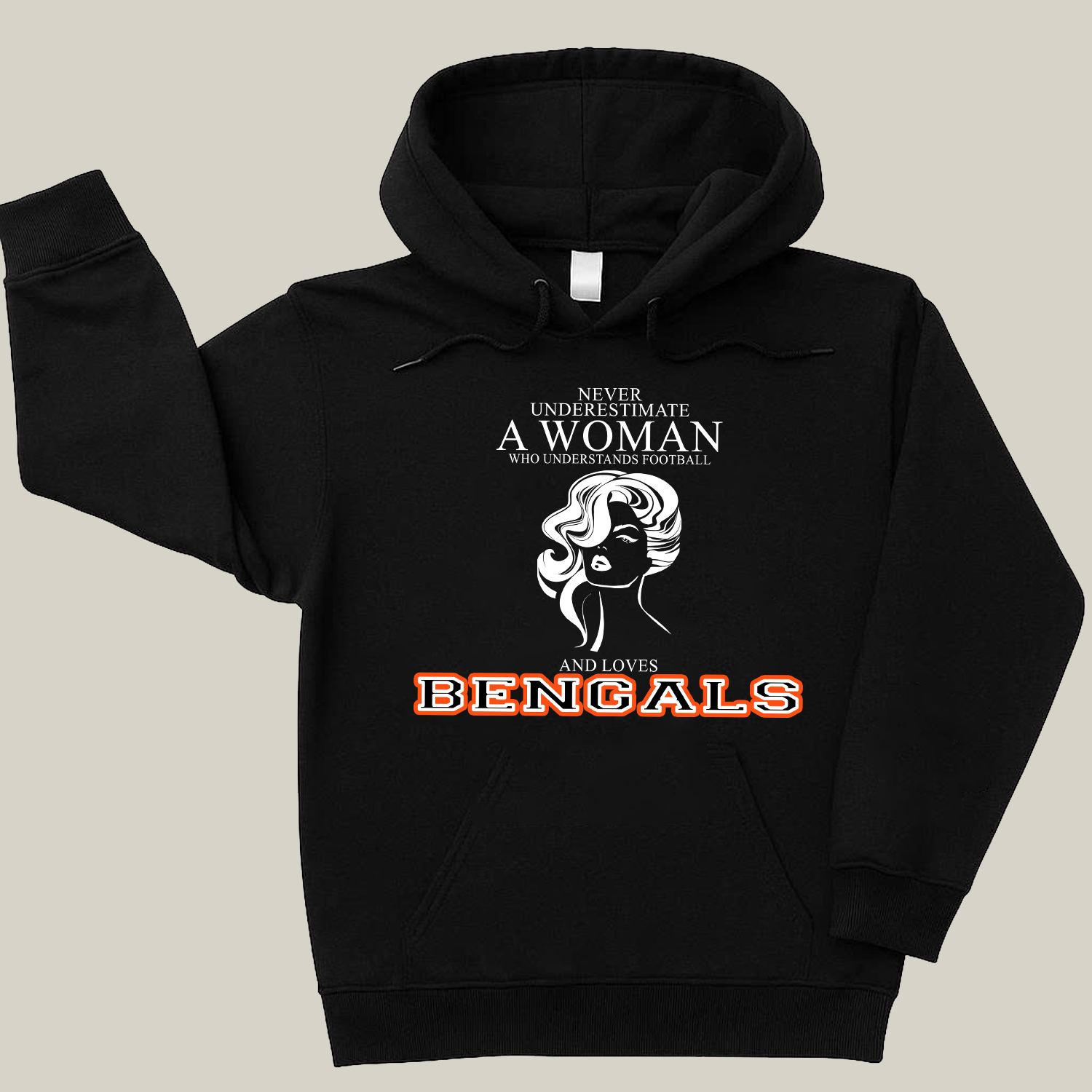 Never Underestimate A Woman Who Understand Football And Loves Bengals Hoodie- Never Underestimate Sweatshirt- Custom Hoodies