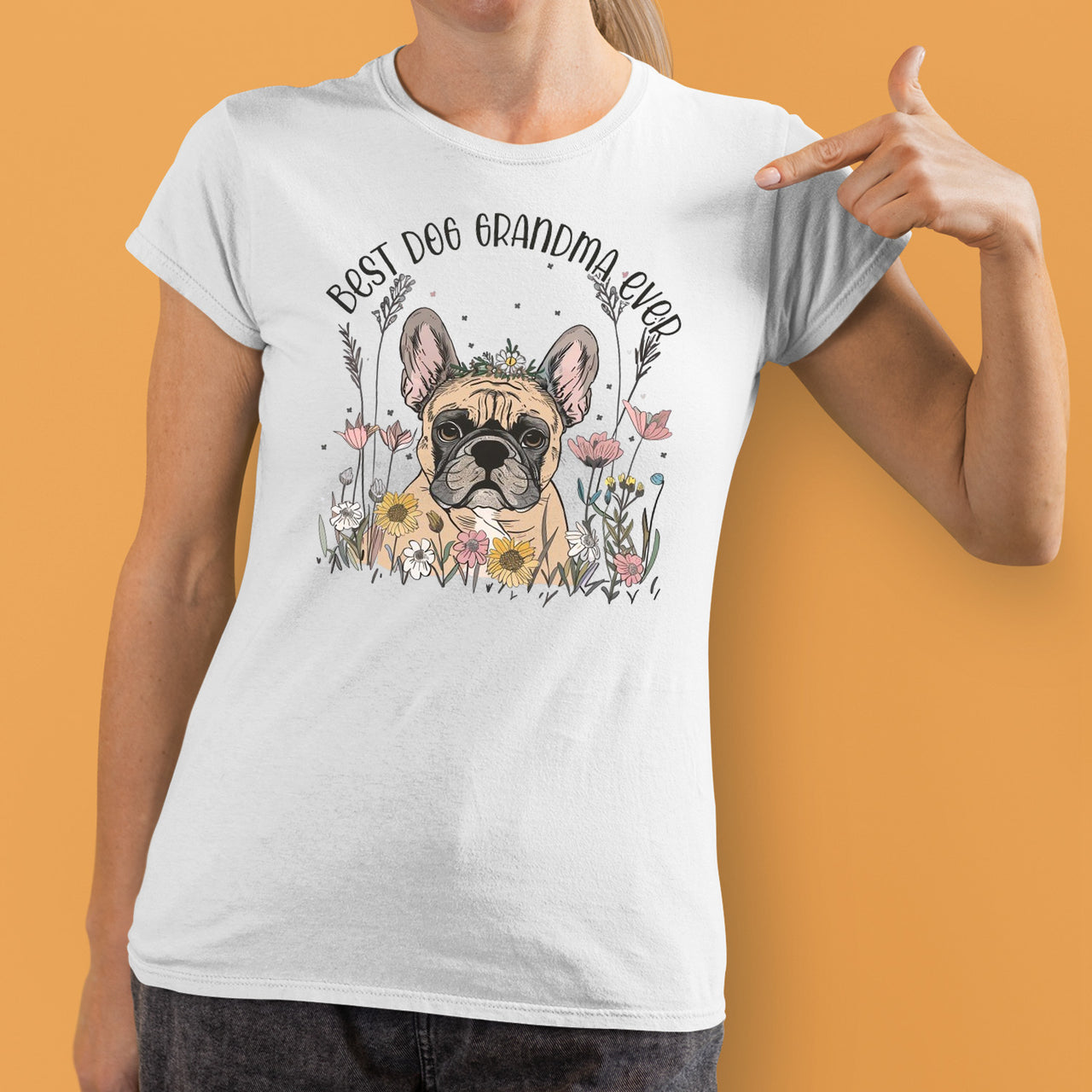 French Bulldog T-shirt, Pet Lover Shirt, Dog Lover Shirt, Best Dog Grandma Ever T-Shirt, Dog Owner Shirt, Gift For Dog Grandma, Funny Dog Shirts, Women Dog T-Shirt, Mother's Day Gift, Dog Lover Wife Gifts, Dog Shirt