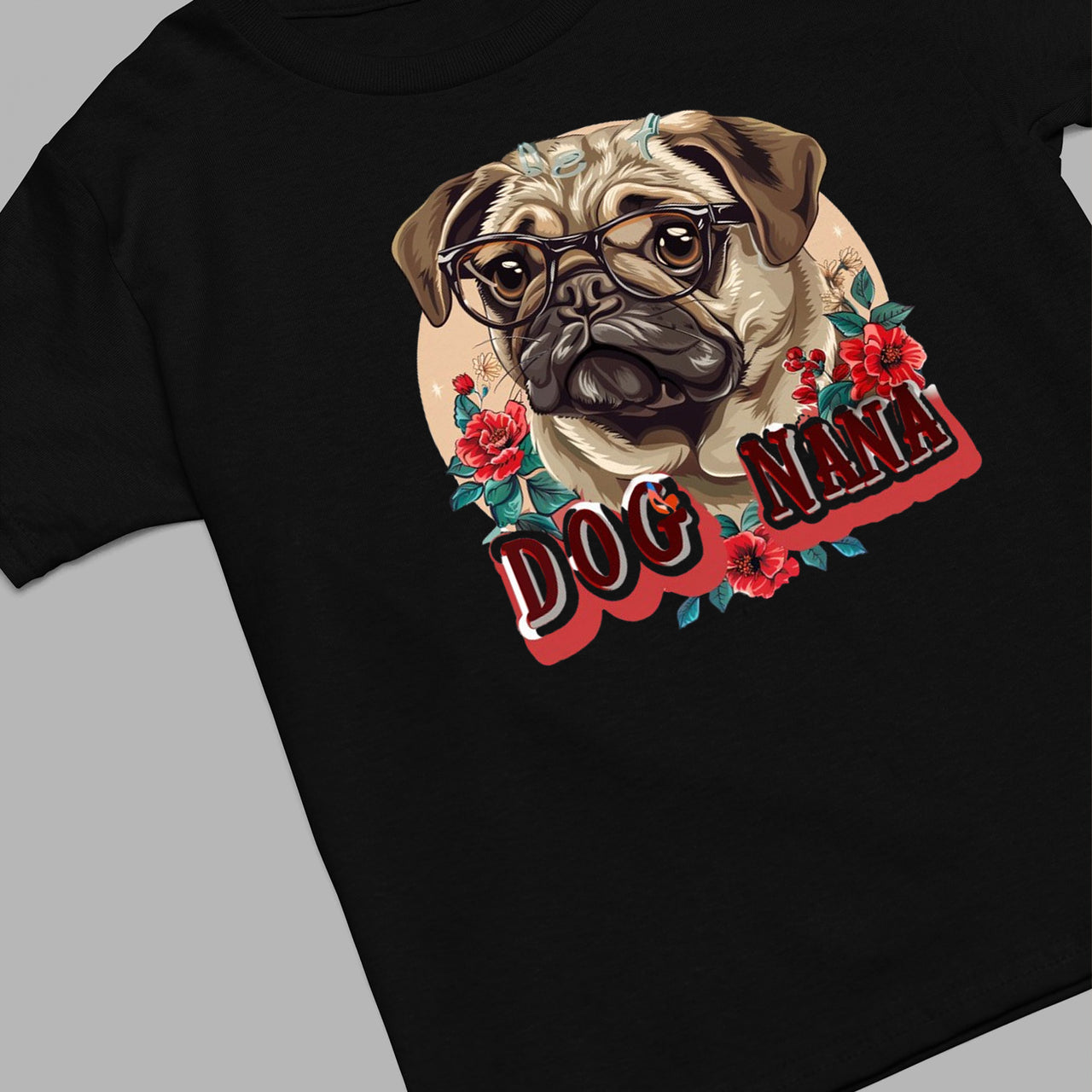 Pug Dog T-shirt, Pet Lover Shirt, Dog Lover Shirt, Dog Nana  T-Shirt, Dog Owner Shirt, Gift For Dog Grandma, Funny Dog Shirts, Women Dog T-Shirt, Mother's Day Gift, Dog Lover Wife Gifts, Dog Shirt