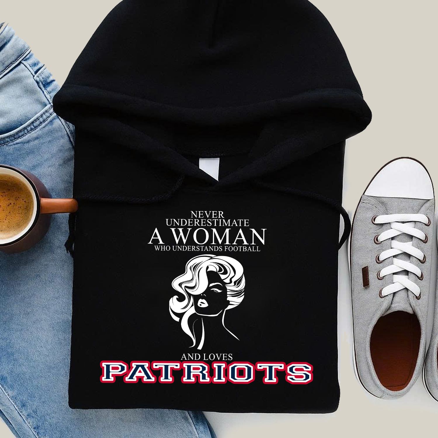 Never Underestimate A Woman Who Understand Football And Loves Patriots Hoodie- Never Underestimate Sweatshirt- Custom Hoodies