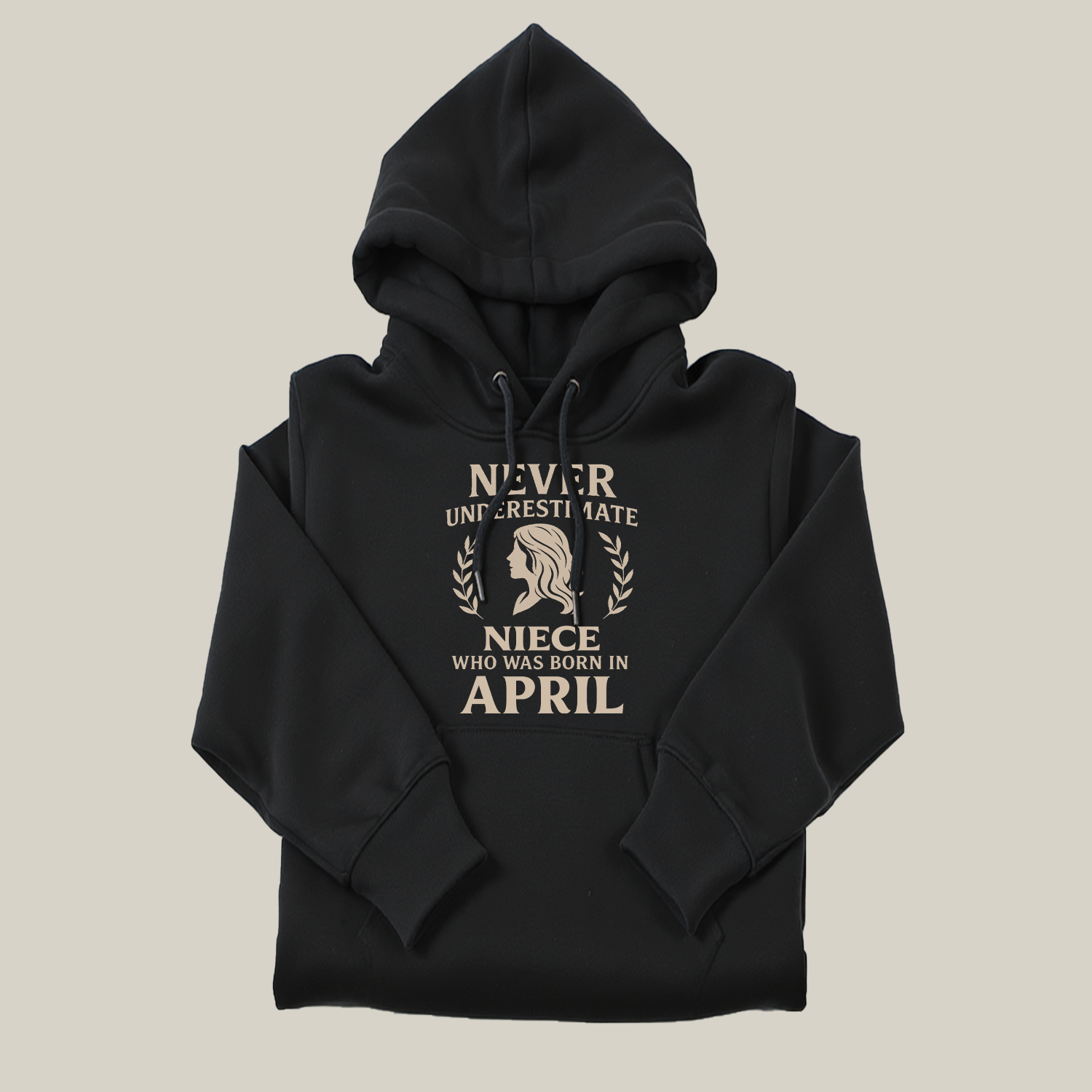 Never Underestimate Niece Who Was Born in April Hoodie- Never Underestimate Sweatshirt- Custom Hoodies