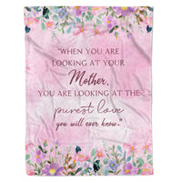 Thumbnail for When You Are Looking At Your Mother Fleece Blanket Gift For Mom Mother