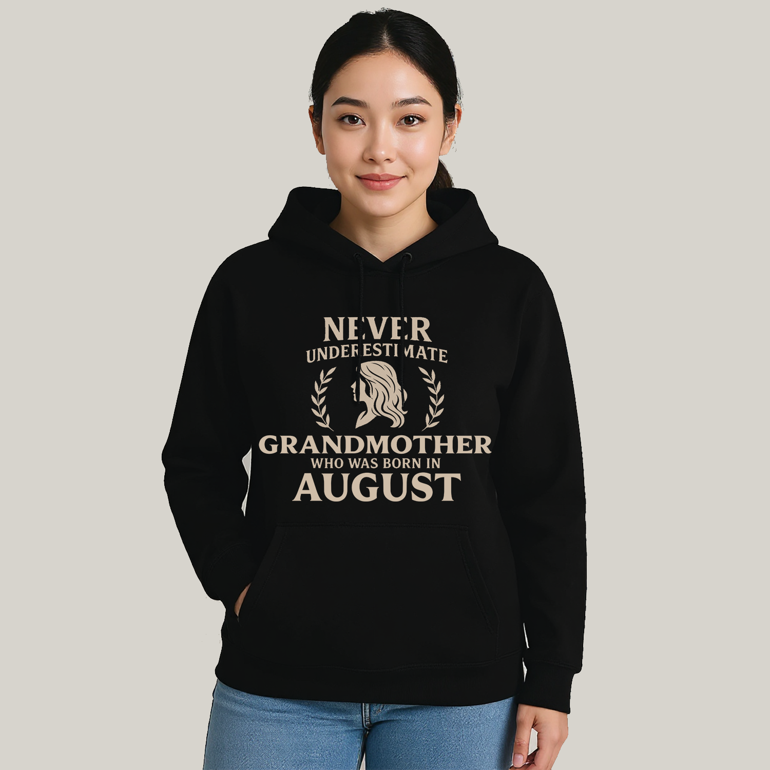 Never Underestimate Grandmother Who Was Born in August Hoodie- Never Underestimate Sweatshirt- Custom Hoodies