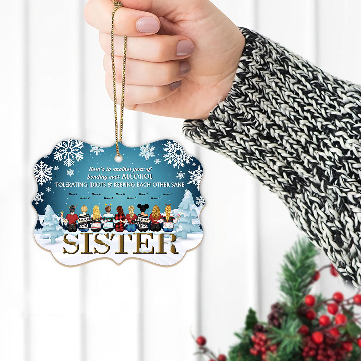 Besties Sisters Here's To Another Year Of Bonding Over Alcohol Personalized Custom Name Aluminum Ornaments Gift For Family, Daughter, Son, Best Friend Christmas Holiday