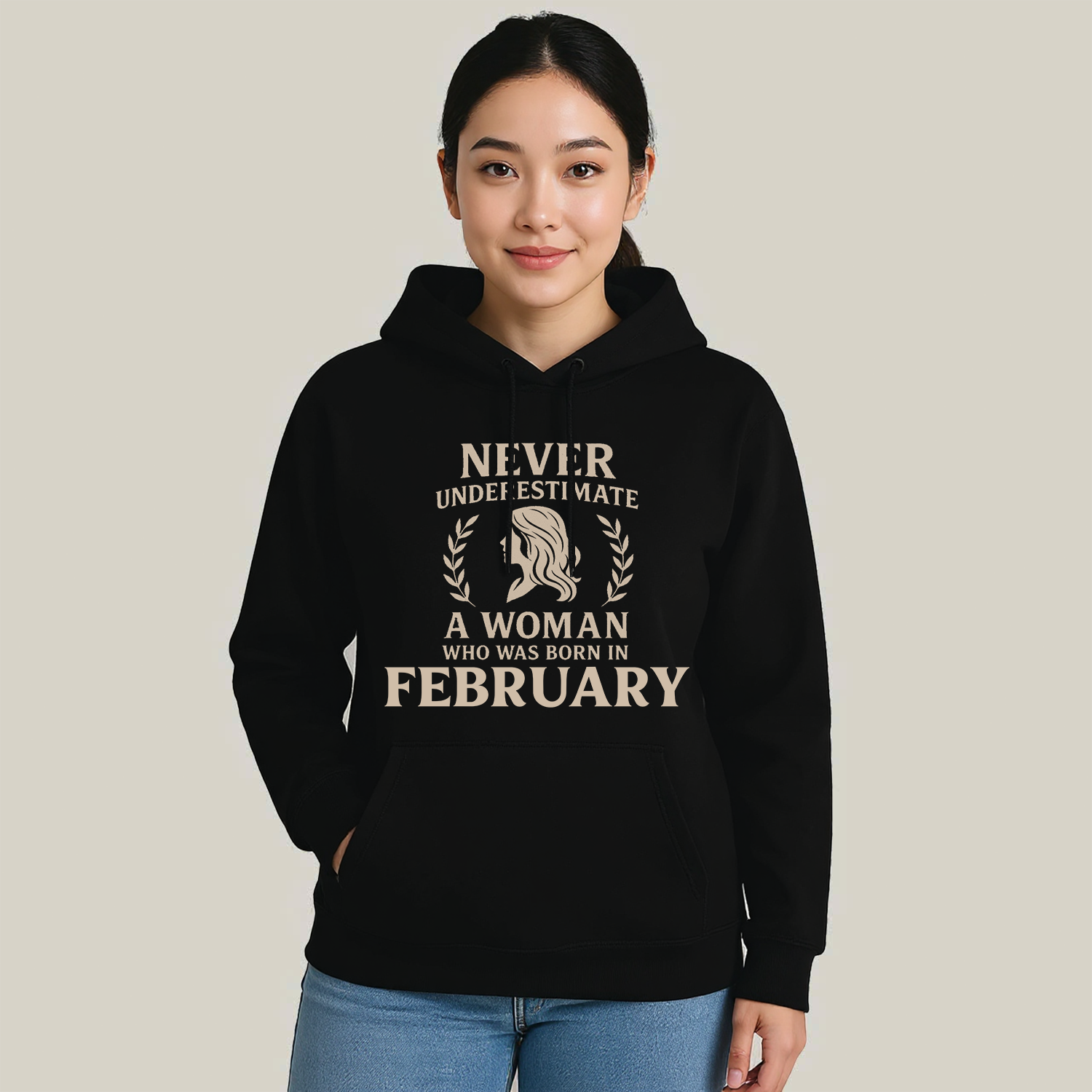 Never Underestimate A Woman Who Was Born in February Hoodie- Never Underestimate Sweatshirt- Custom Hoodies