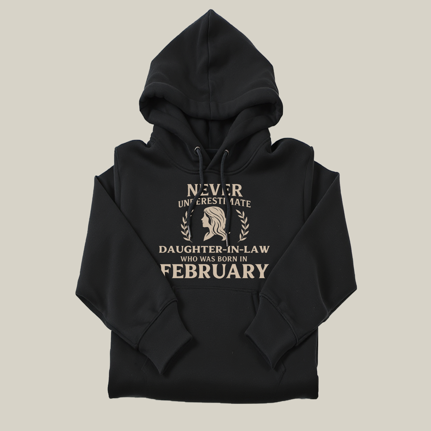 Never Underestimate Daughter-in-law Who Was Born in February Hoodie- Never Underestimate Sweatshirt- Custom Hoodies