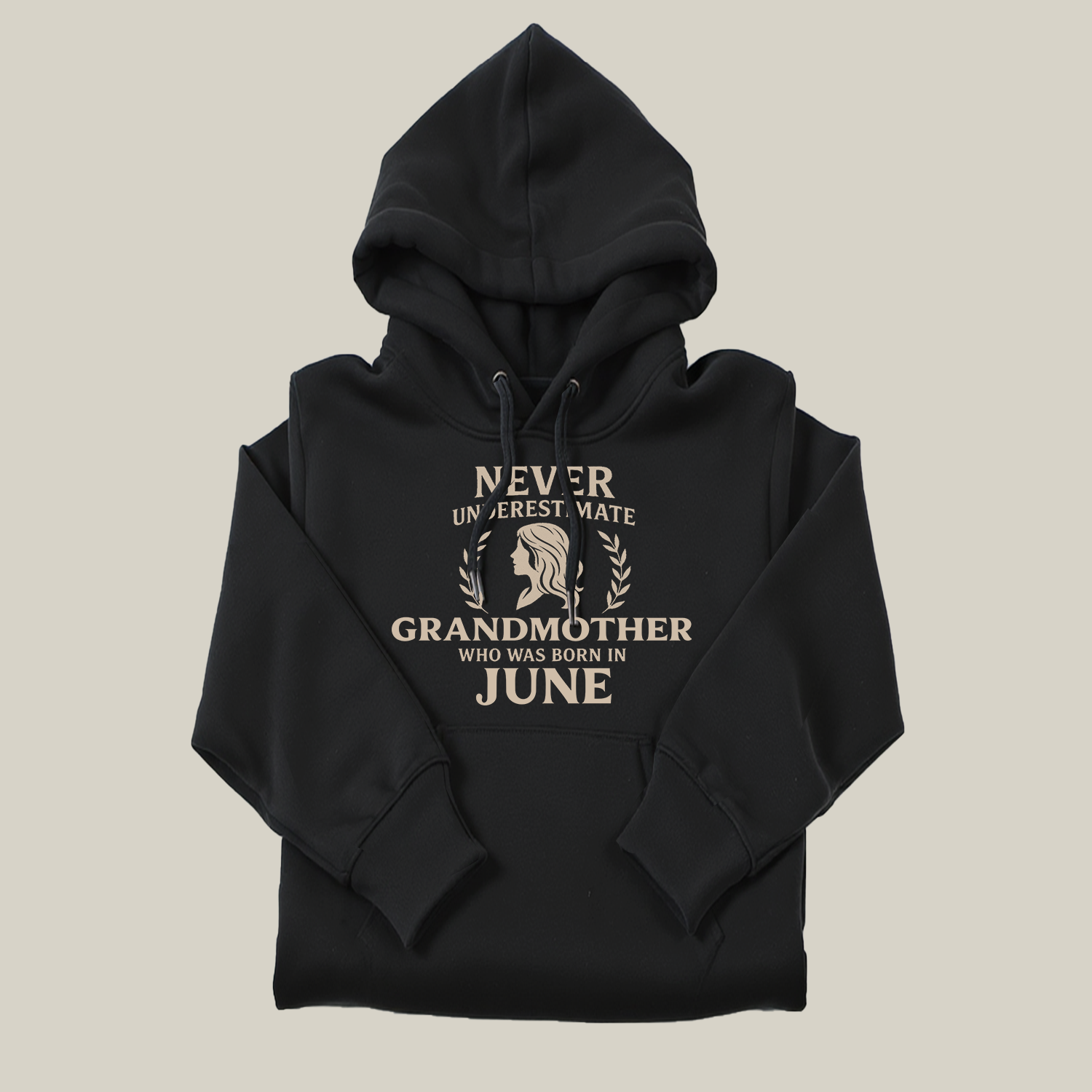 Never Underestimate Grandmother Who Was Born in June Hoodie- Never Underestimate Sweatshirt- Custom Hoodies
