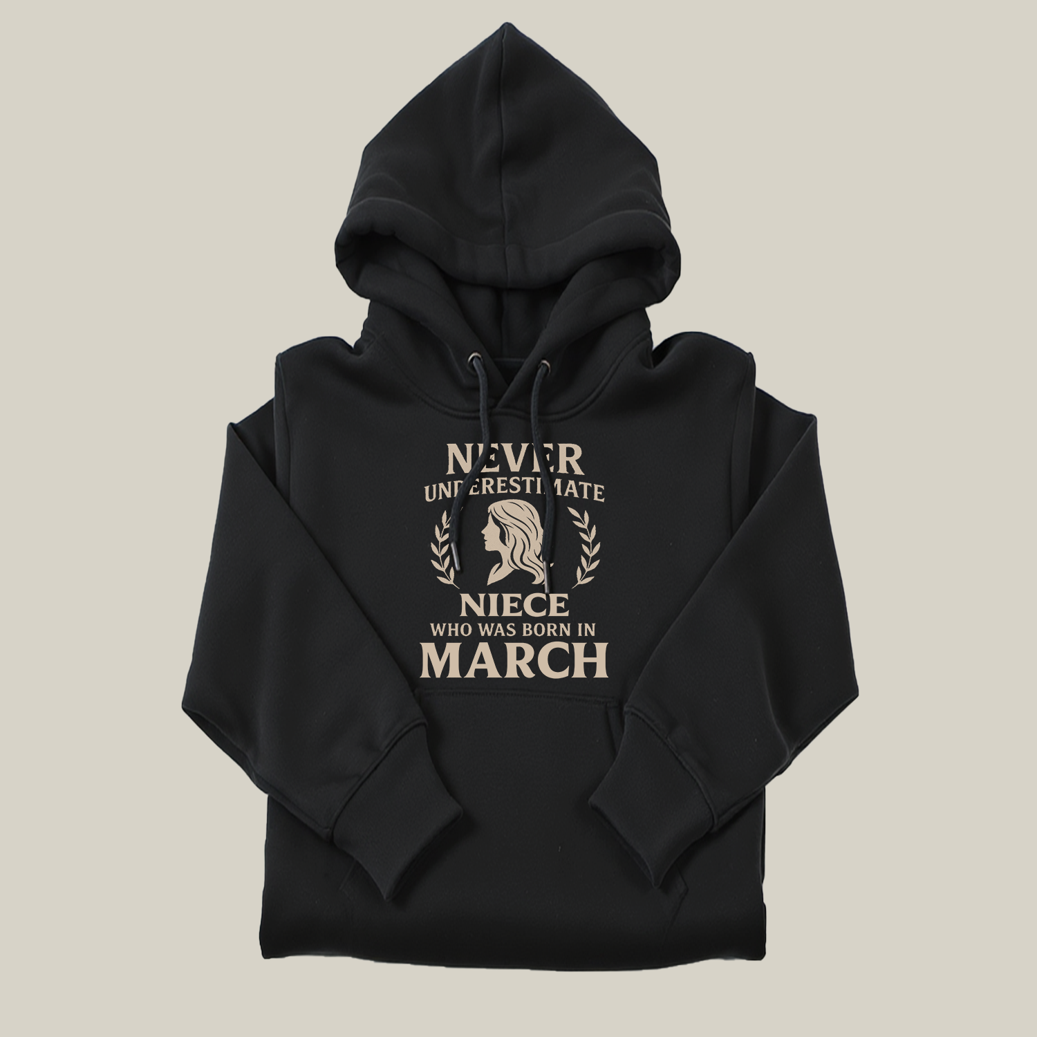 Never Underestimate Niece Who Was Born in March Hoodie- Never Underestimate Sweatshirt- Custom Hoodies
