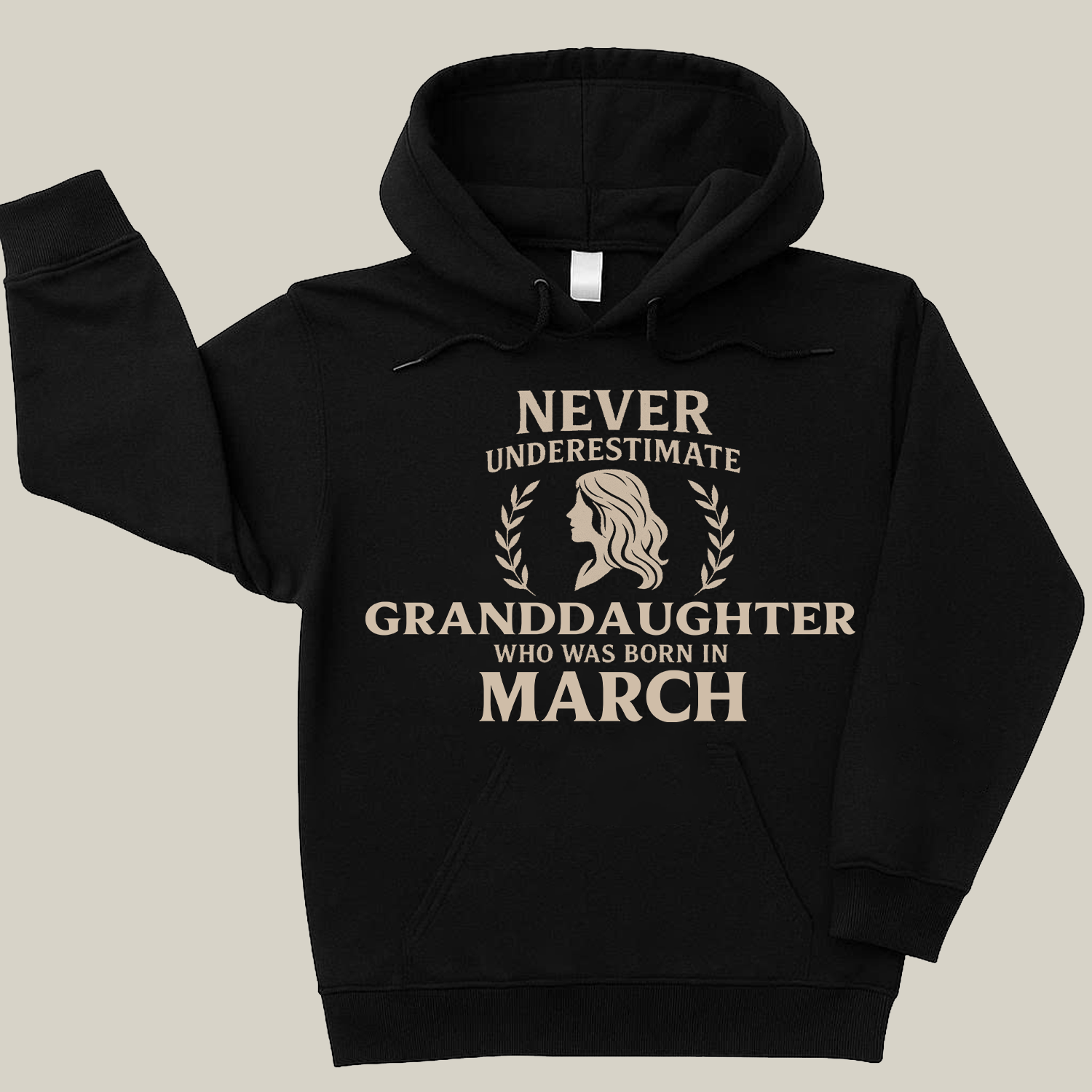 Never Underestimate Granddaughter Who Was Born in March Hoodie- Never Underestimate Sweatshirt- Custom Hoodies