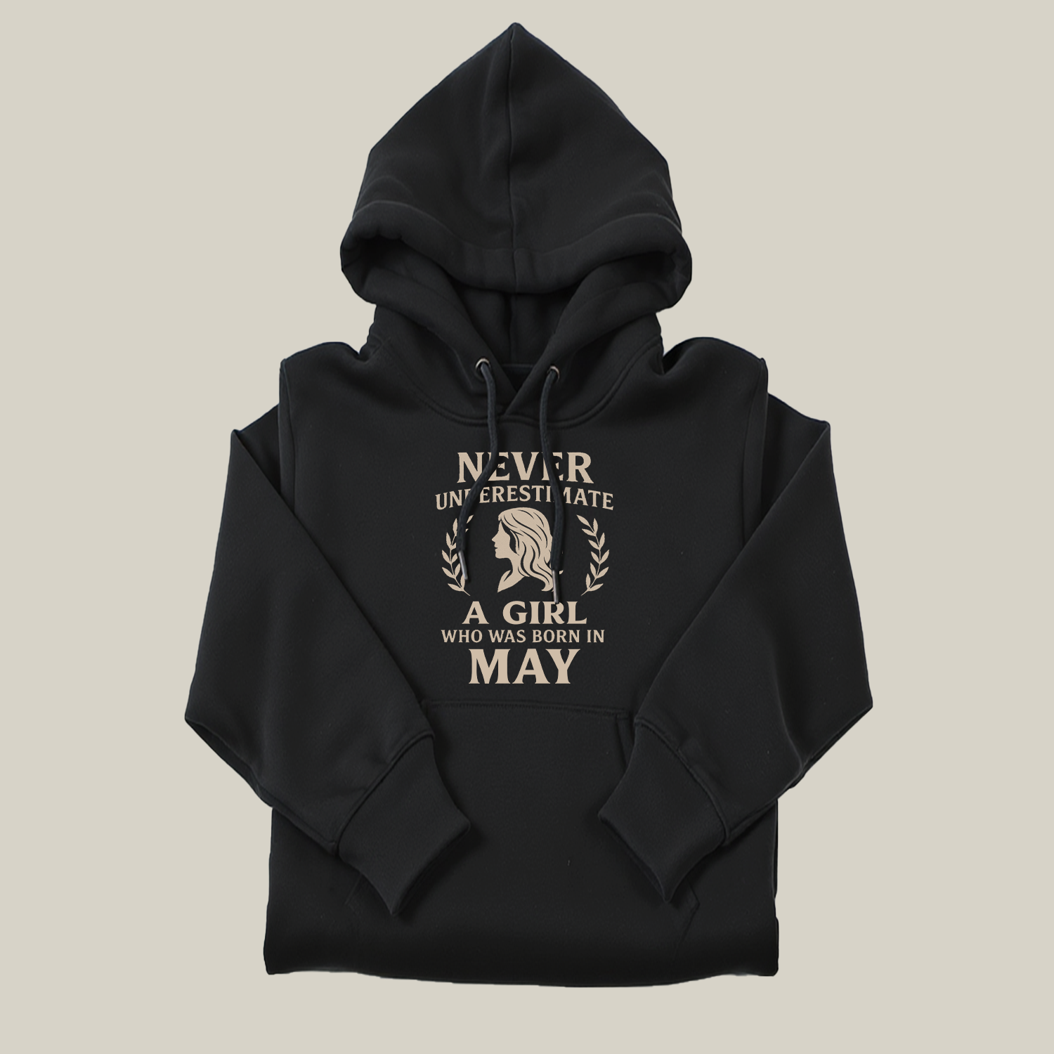 Never Underestimate A Girl Who Was Born in May Hoodie- Never Underestimate Sweatshirt- Custom Hoodies