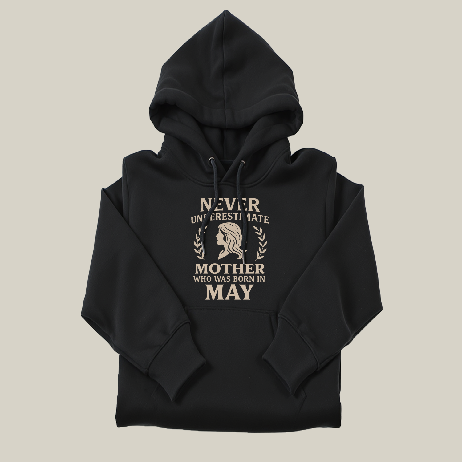 Never Underestimate Mother Who Was Born in May Hoodie- Never Underestimate Sweatshirt- Custom Hoodies
