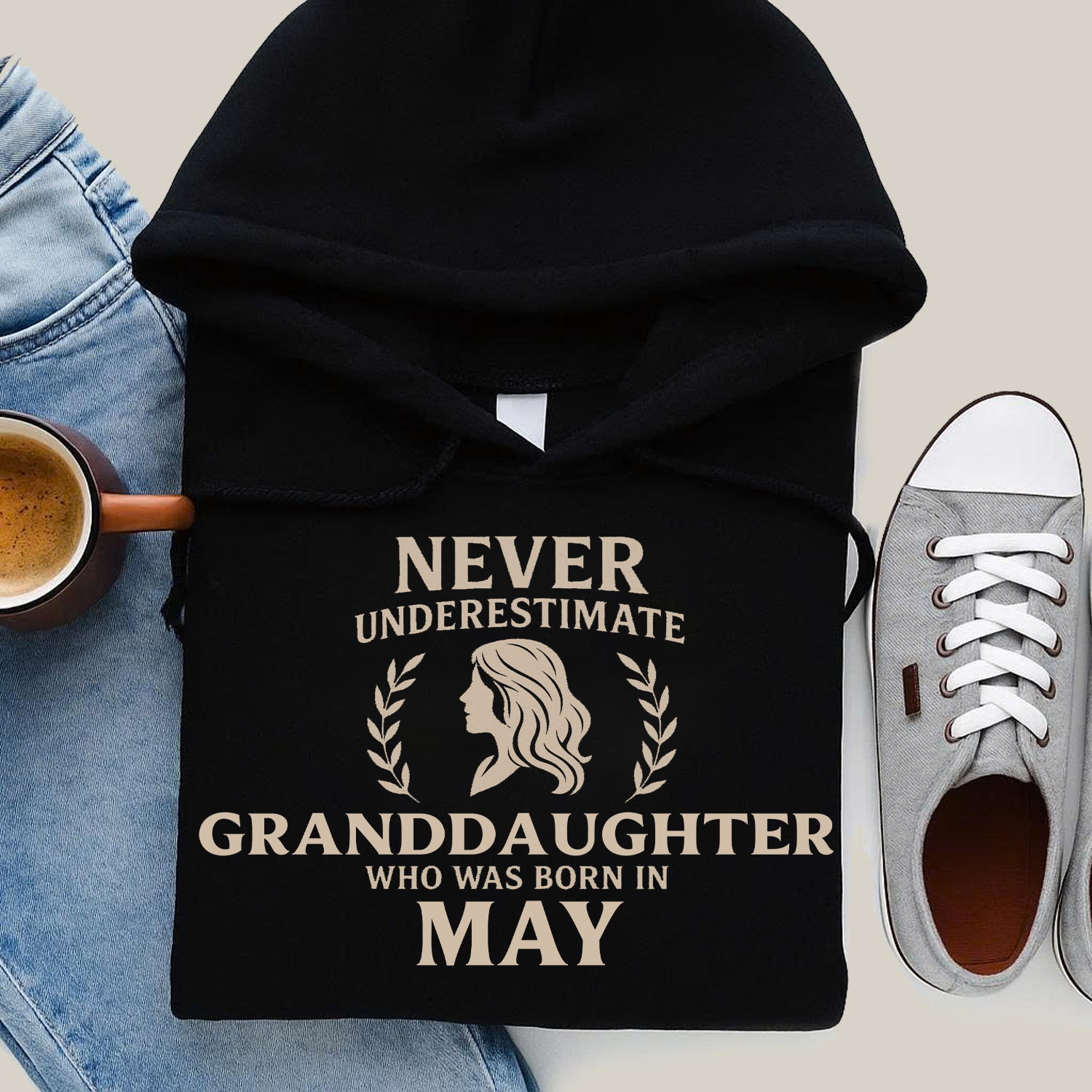 Never Underestimate Granddaughter Who Was Born in May Hoodie- Never Underestimate Sweatshirt- Custom Hoodies