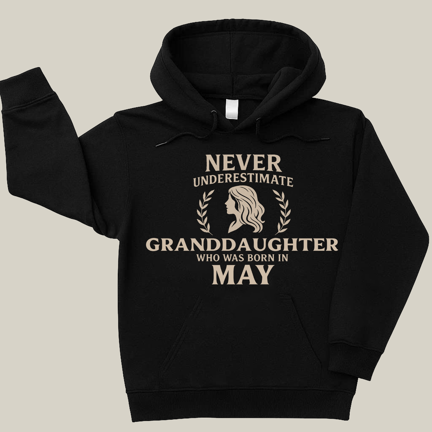 Never Underestimate Granddaughter Who Was Born in May Hoodie- Never Underestimate Sweatshirt- Custom Hoodies
