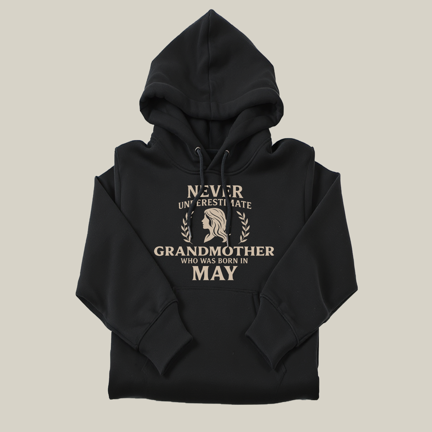 Never Underestimate Grandmother Who Was Born in May Hoodie- Never Underestimate Sweatshirt- Custom Hoodies