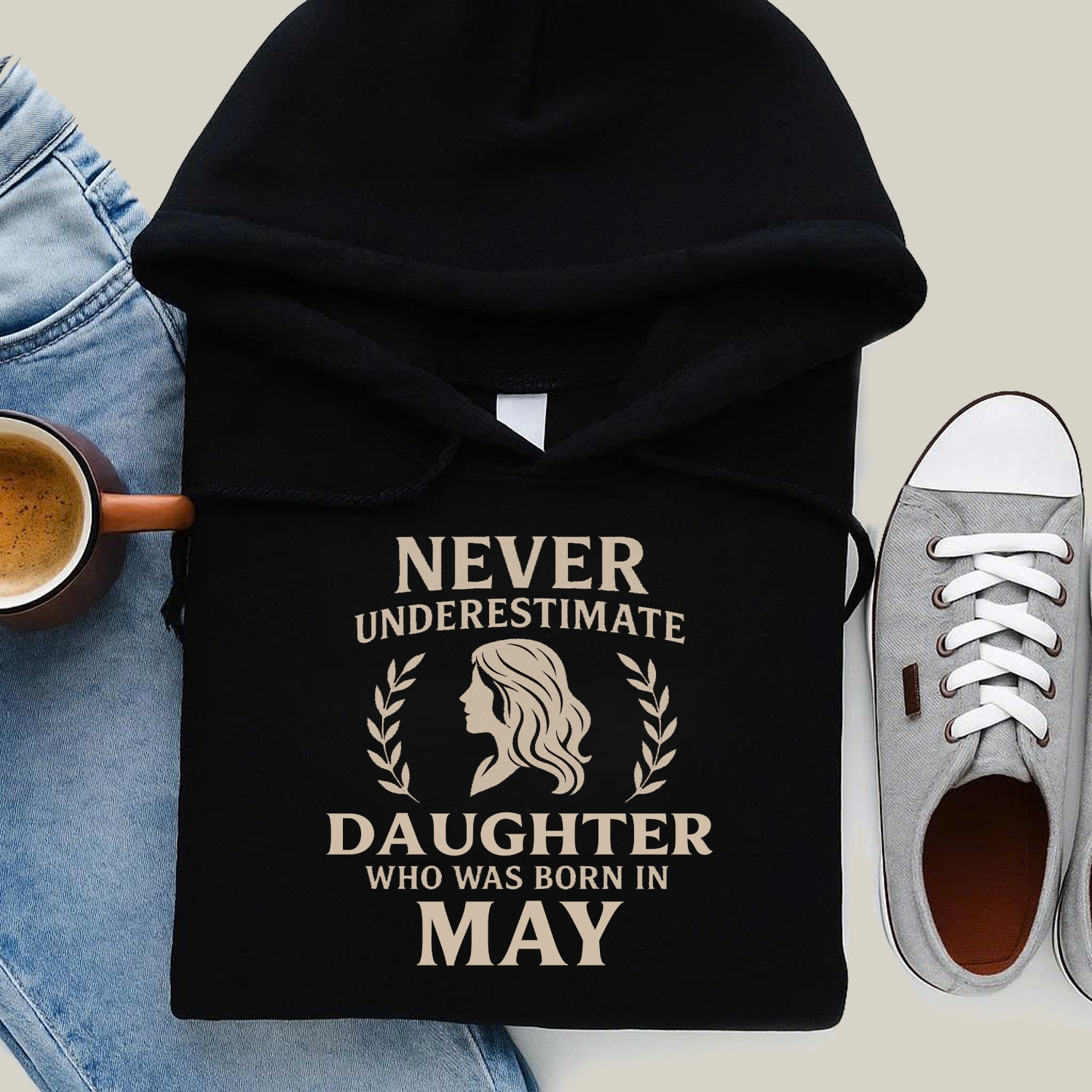 Never Underestimate Daughter Who Was Born in May Hoodie- Never Underestimate Sweatshirt- Custom Hoodies