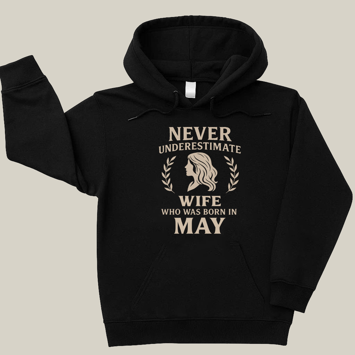 Never Underestimate Wife Who Was Born in May Hoodie- Never Underestimate Sweatshirt- Custom Hoodies