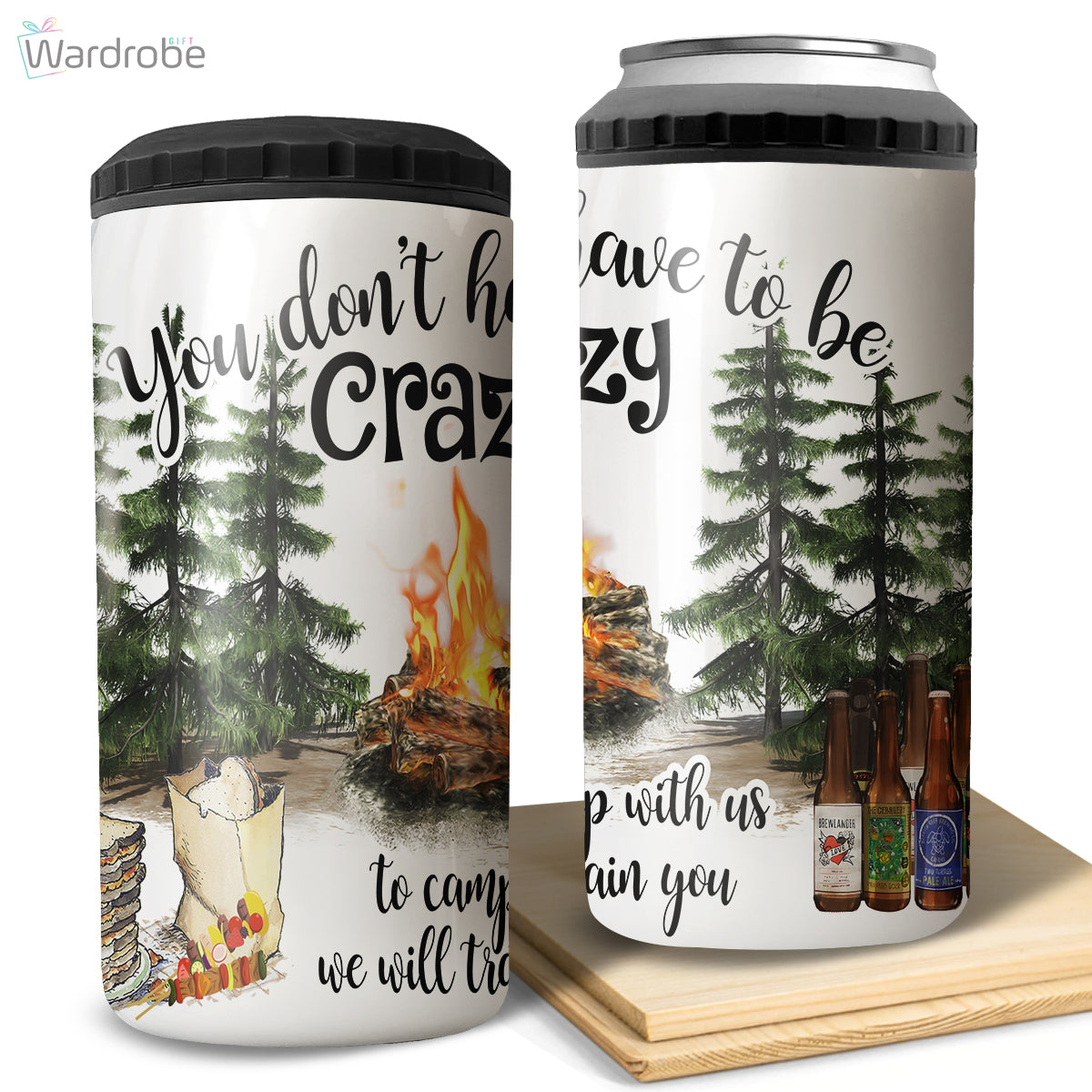 You Don't Have To Be Crazy To Camp With Us Camping Camper 4 in 1 Can Cooler 16Oz Tumbler Cup Bottle Cooler