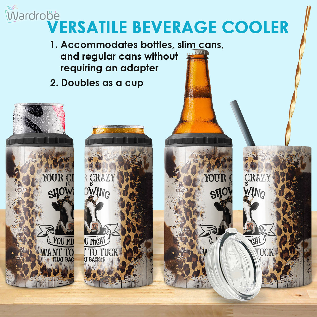 Your Crazy Is Showing You Might Want To Tuck That Back In Funny Cow 4 in 1 Can Cooler 16Oz Tumbler Cup Bottle Cooler