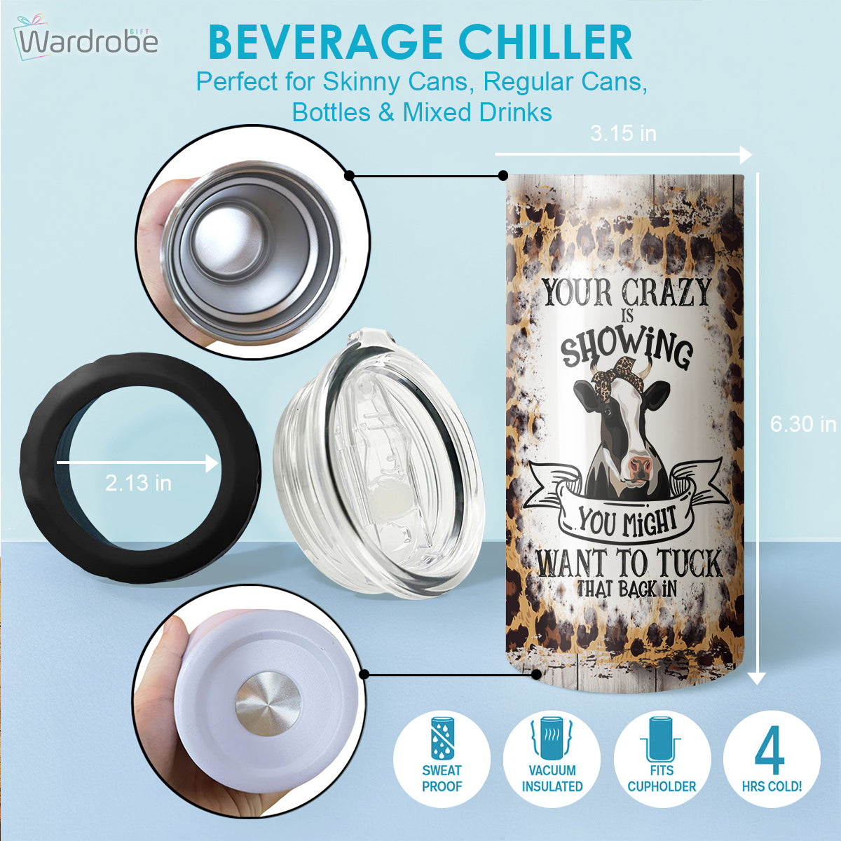 Your Crazy Is Showing You Might Want To Tuck That Back In Funny Cow 4 in 1 Can Cooler 16Oz Tumbler Cup Bottle Cooler