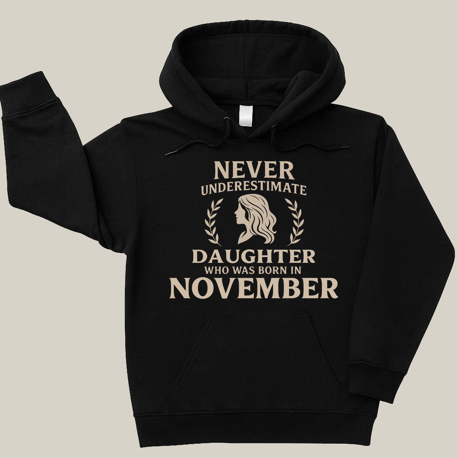 Never Underestimate Daughter Who Was Born in November Hoodie- Never Underestimate Sweatshirt- Custom Hoodies