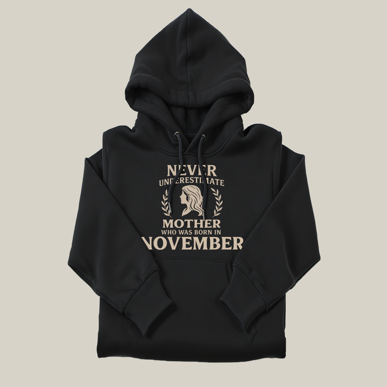 Never Underestimate Mother Who Was Born in November Hoodie- Never Underestimate Sweatshirt- Custom Hoodies