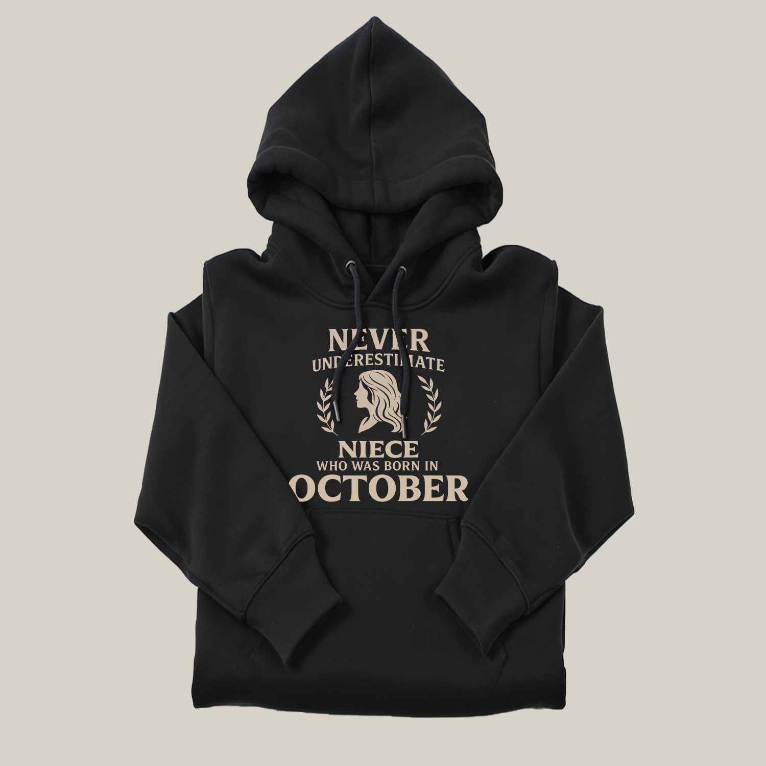 Never Underestimate Niece Who Was Born in October Hoodie- Never Underestimate Sweatshirt- Custom Hoodies