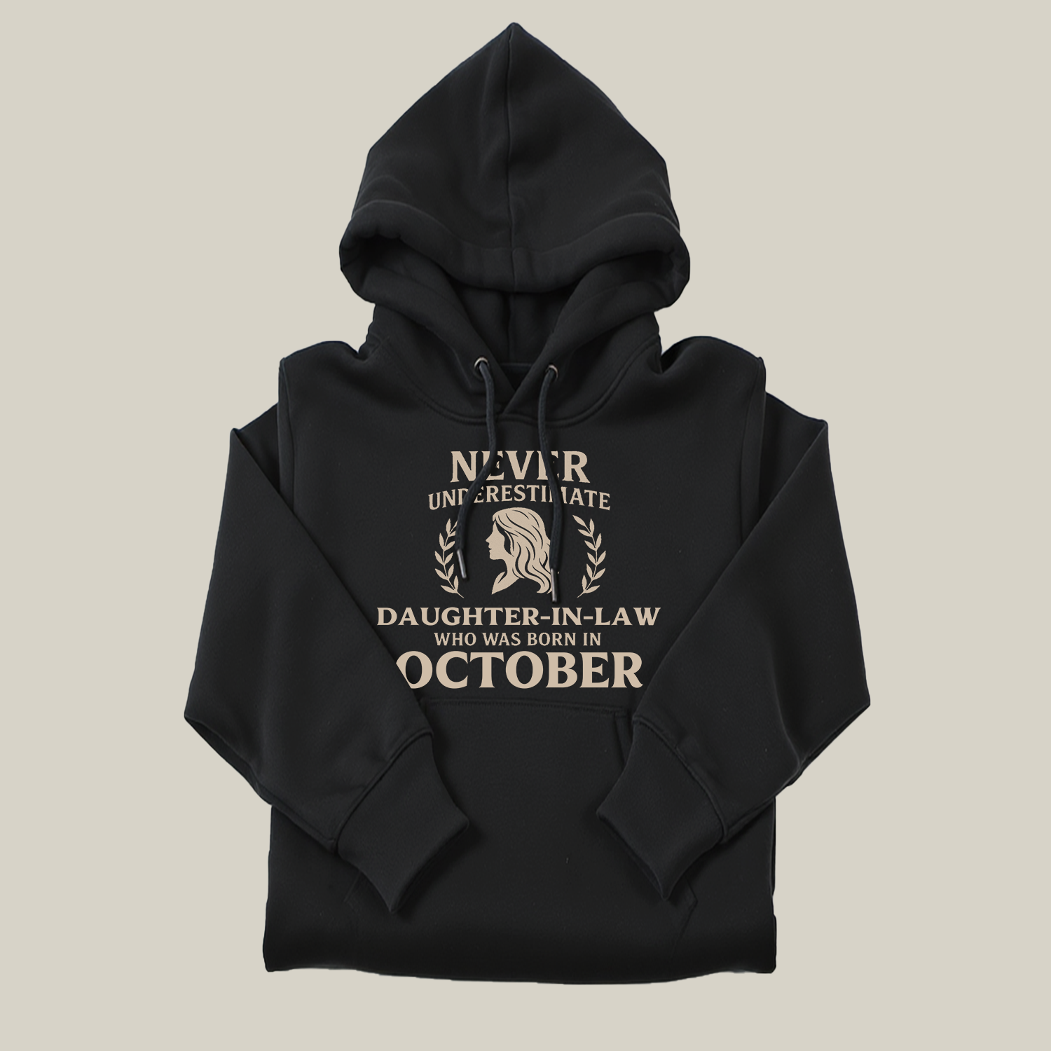 Never Underestimate Sister-in-law Who Was Born in October Hoodie- Never Underestimate Sweatshirt- Custom Hoodies