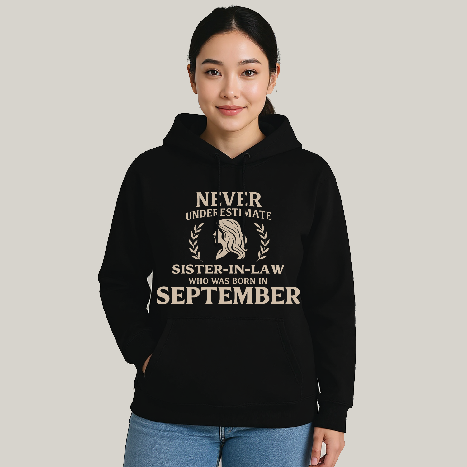 Never Underestimate Sister-in-law Who Was Born in September Hoodie- Never Underestimate Sweatshirt- Custom Hoodies