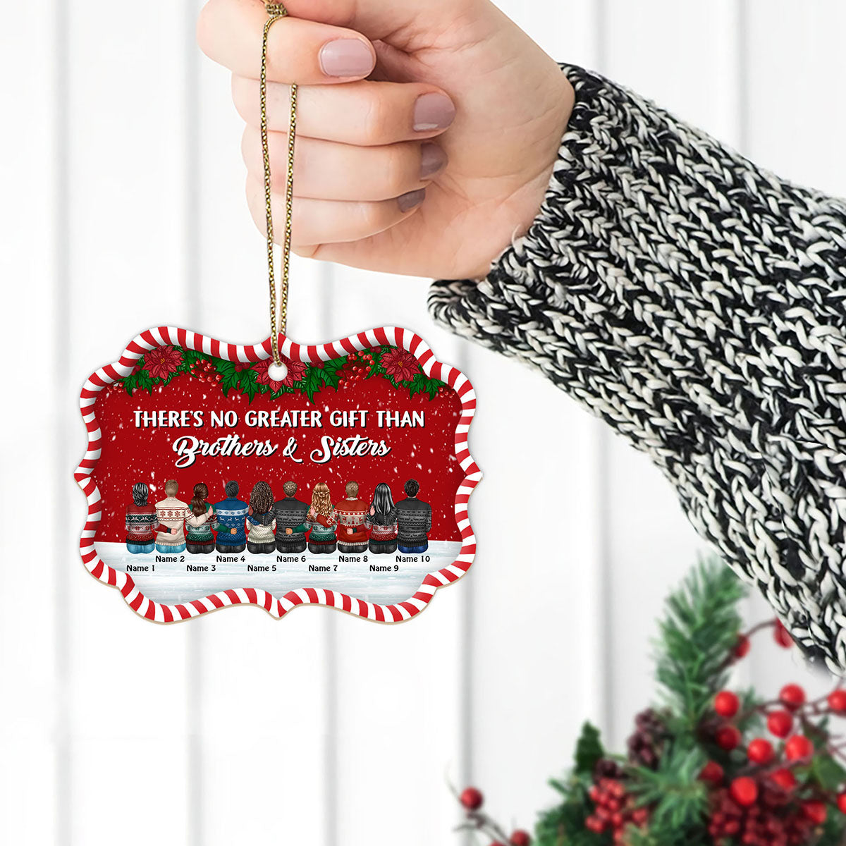 There's No Greater Gift Than Brothers & Sisters Personalized Custom Name Aluminum Ornaments Gift For Christmas