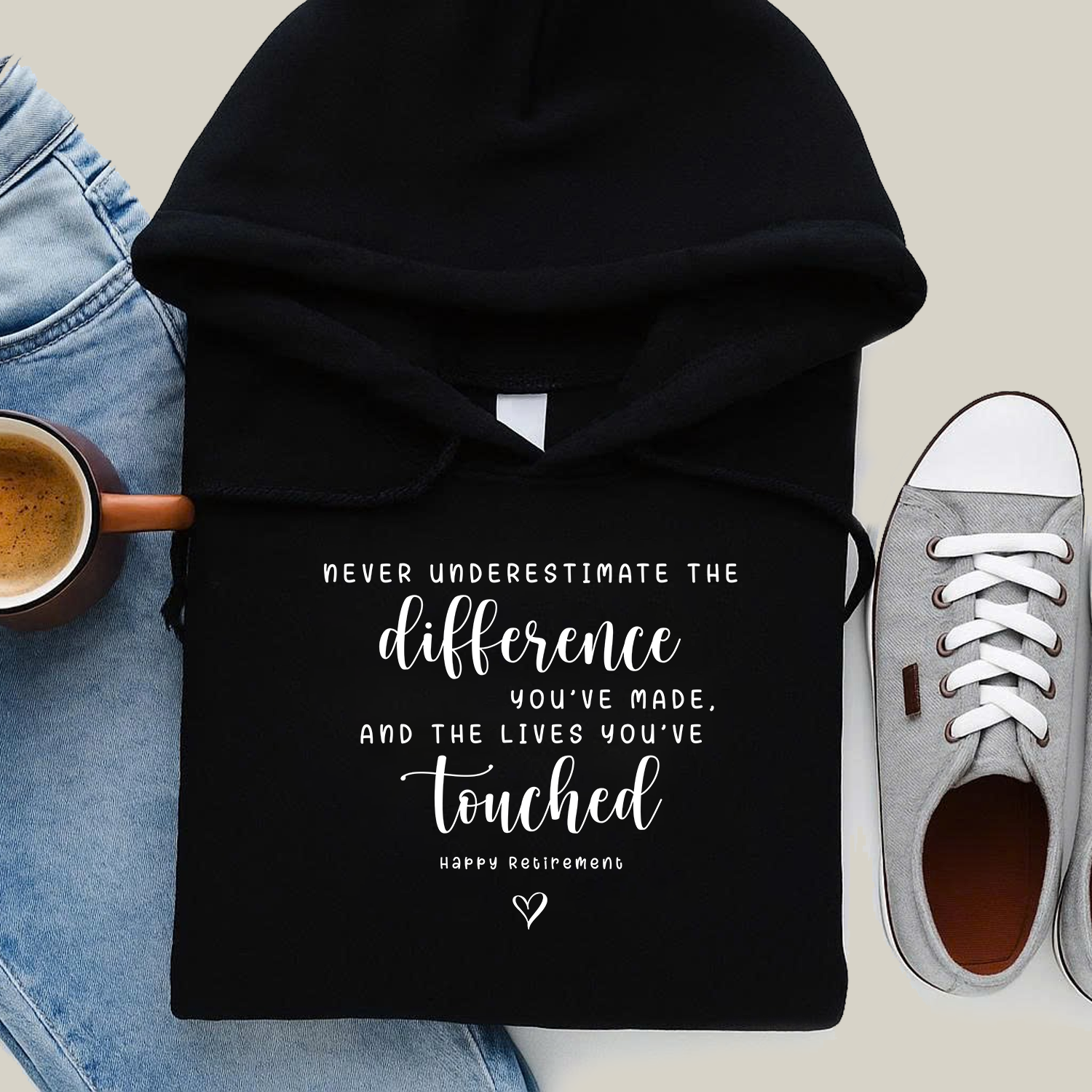 Never Underestimate the Difference You Made and the Lives You Touched Hoodie, Personalized Retirement Gift, Appreciation, Employee, Custom Hoodie