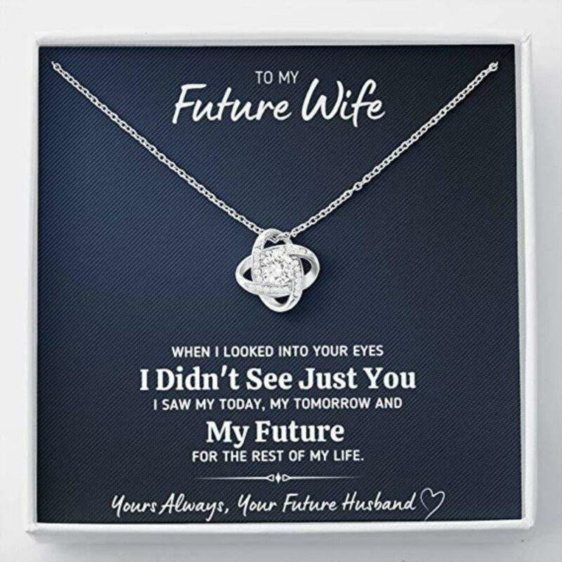 Future Wife Necklace, To My Future Wife �Looked Into Your Eyes� Necklace. Gift For Fiance, Girlfriend Or Future Wife