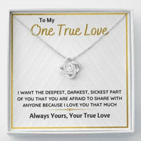 Thumbnail for To My One TRUE Love Sickest Part Of You Necklace Gift