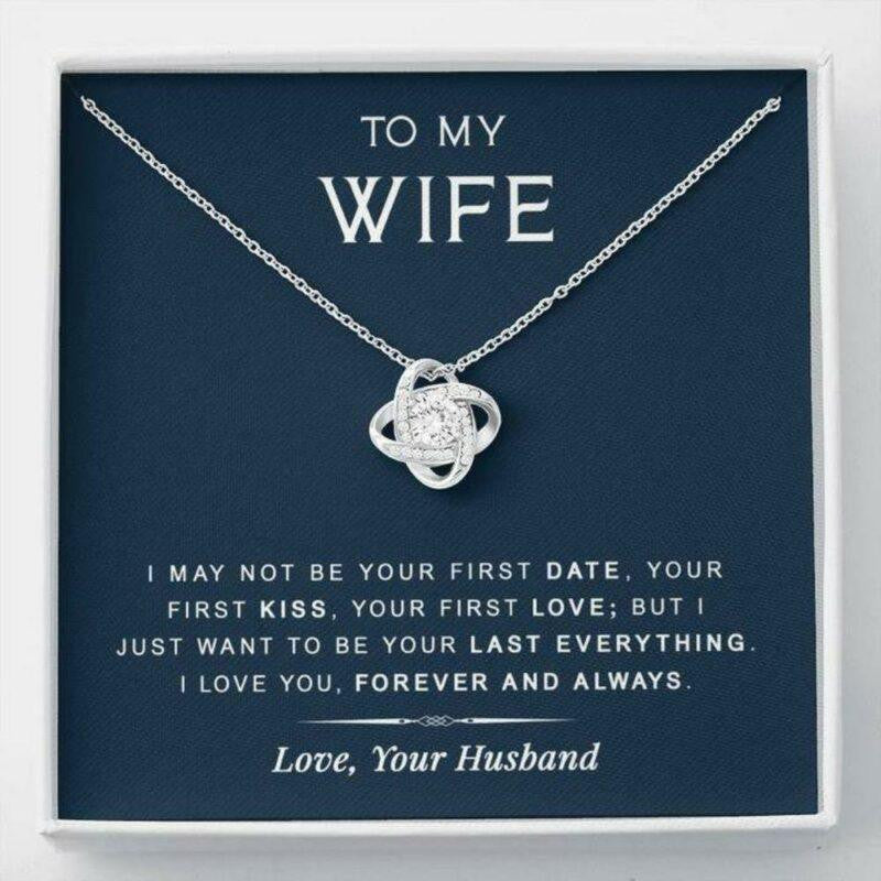 Wife Necklace, To My Wife Necklace Gift � Last Everything � Gift For Birthday, Anniversary