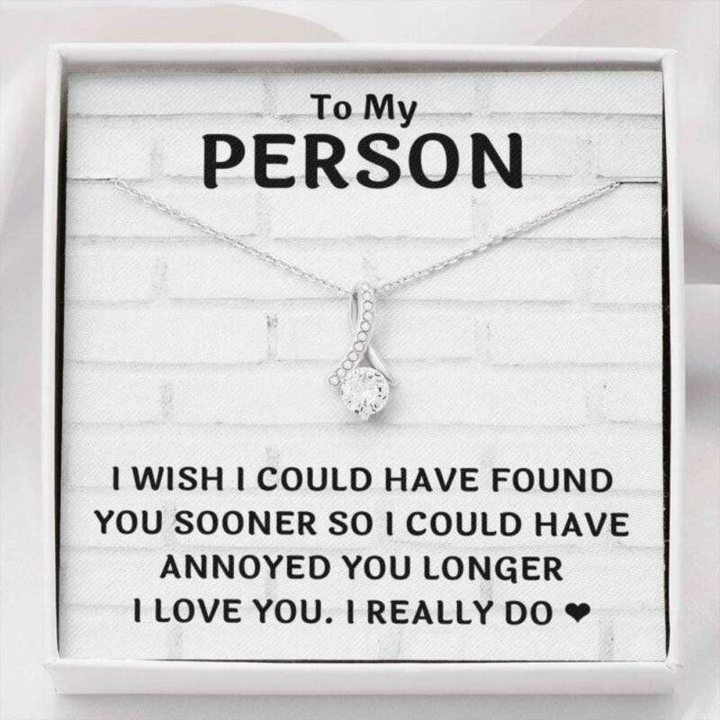 Girlfriend Necklace, To My Person Found You Sooner Alluring Beauty Necklace Gift