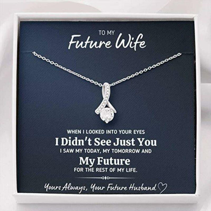 Girlfriend Necklace, Future Wife Necklace, Wife Necklace, To My Future Wife �Looked Into Your Eyes� Necklace Gift, Fiance Gift
