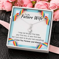 Thumbnail for Wife Necklace, To My Future Wife Necklace �Your Last Everything� Pride LGBT Gift For Gay Lesbian