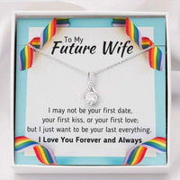 Thumbnail for Wife Necklace, To My Future Wife Necklace �Your Last Everything� Pride LGBT Gift For Gay Lesbian
